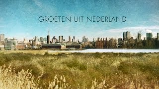 Groeten uit Nederland [upl. by Ainatnas299]