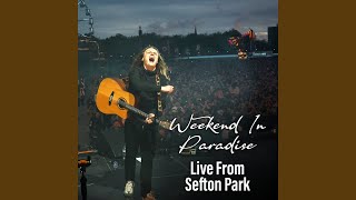 Weekend In Paradise Live From Sefton Park [upl. by Melisent]