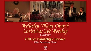 Christmas Eve 7 PM Candlelight Service with Sanctuary Choir at Wellesley Village Church [upl. by Ainnek]