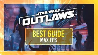 BEST Optimization Guide  Star Wars Outlaws  Max FPS  Best Settings [upl. by Friedland]