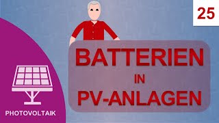 Batterien in PV Anlagen Kurs Photovoltaik 25 [upl. by Caitrin62]