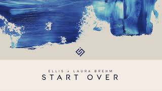 Ellis amp Laura Brehm  Start Over [upl. by Emmalee]