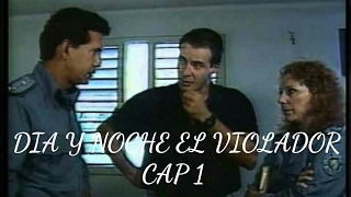 DIA Y NOCHE EL VIOLADOR CAP 1 [upl. by Watkin8]