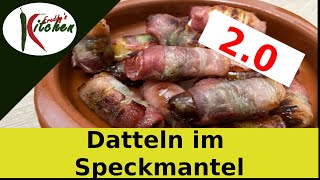 Datteln im Speckmantel 20  mit Variationen [upl. by Rekyr]