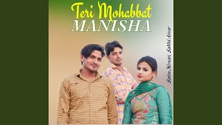 Teri Mohabbat Manisha [upl. by Anaidni]