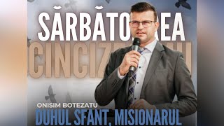 Onisim Botezatu  Duhul Sfânt Misionarul  Biserica BETLEEM Arad [upl. by Gabriel118]