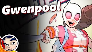 GwenPool quotOriginBetter Than DeadpoolThe Endquot  Full Story  Comicstorian [upl. by Burford454]