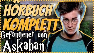 GANZ Harry Potter und der Gefangene von Askaban Hörbuch Komplett am Stück Hörbuch Hörspiel [upl. by Ientirb]