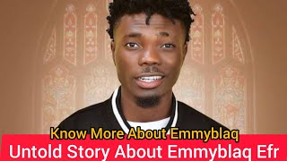 Emmyblaq Efr Biography Net Worth Tribe Career Early Life Relationship amp More [upl. by Nylecsoj]