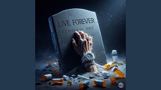 LIVE FOREVER [upl. by Wack]