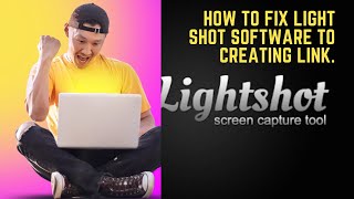 How to Download Lightshot software to creating linkFix Light shoot [upl. by Nerw71]