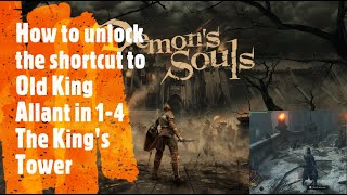 Demons Souls Remake How to unlock the shortcut to Old King Allant in 14 The Kings Tower [upl. by Ferdinanda648]