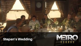 Metro Exodus  Stepans Wedding [upl. by Che]