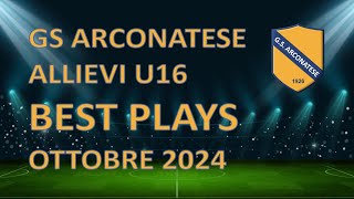 BEST PLAYS OTTOBRE 2024 GS ARCONATESE 2009 [upl. by Alracal]