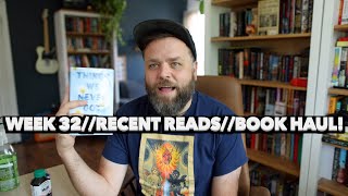 Week 32 Recent Reads Book Mail Book Pickups LIFE [upl. by Lubeck]