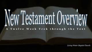 New Testament Overview Part 1 The New Testament [upl. by Nallek]