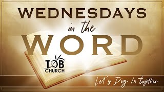 TOB Live quotWednesdays in the Wordquot 62624 [upl. by Olonam]