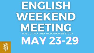 JW English Weekend Meeting 2022 Weekend Meeting May 2329 [upl. by Anawat445]