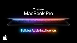 The new MacBook Pro  Built for Apple Intelligence  Apple [upl. by Pietro273]