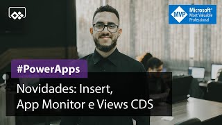 Novidades do PowerApps Insert App Monitor e Views do CDS [upl. by Neddy364]