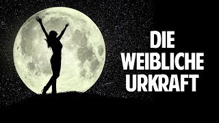 Das vergessene Wissen der weiblichen Urkraft [upl. by Nyrret]