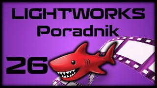 LIGHTWORKS 26 Jak renderować w 1080p Nieaktualne 125  126 [upl. by Ewens]