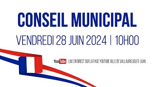 Conseil municipal Vallauris 28 JUIN 2024 [upl. by Goldshell]