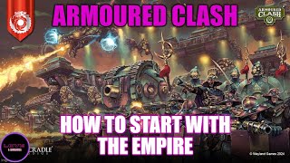 Armoured Clash  How to start with the Empire [upl. by Desma]