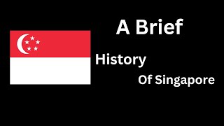 A Brief History of Singapore [upl. by Gorey491]