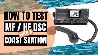 How to test MFHF DSC with a Coast Station [upl. by Aizti]