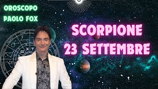 Scorpione ♏️ Loroscopo di Paolo Fox  23 Settembre 2024  Un Lunedì da archiviare volentieri [upl. by Tuppeny884]