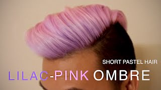 PASTEL TUTORIAL Lilac to Pink Ombre for shortmale hair [upl. by Arriek657]