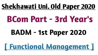 Shekhawati University Old Paper 2020  BCom 3rd Year  BADM 1st  Functional Managment [upl. by Ak590]