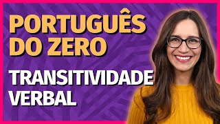 🟣 TRANSITIVIDADE VERBAL  Aula de Português para concursos vestibulares provas ENEM [upl. by Nhguaval]