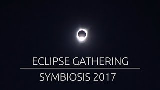 Symbiosis Festival 2017  My experience of the Eclipse Gathering [upl. by Aicala]