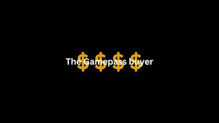 The gampass buyer [upl. by Sotnas600]