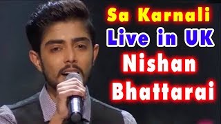 Sa Karnali  Nepal Idol  Nishan Bhattarai Live Song in UK [upl. by Aicen316]