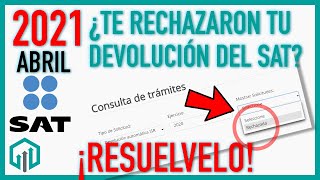 Devolución Rechazada SAT  Aprende cómo resolver la respuesta del SAT para tu saldo a favor [upl. by Elleynad]