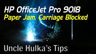 HP OfficeJet Pro 9018 Paper Jam Carriage Blocked Error [upl. by Akeemat]