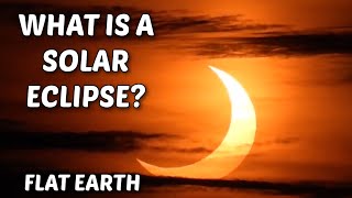 Solar Eclipses Prove FLAT EARTH [upl. by Coop]