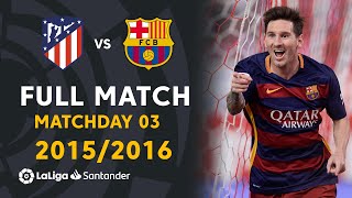 Atlético de Madrid vs FC Barcelona 12 J03 20152016  FULL MATCH [upl. by Nivrehs]