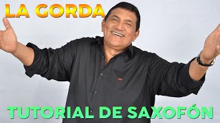 🎷Poncho Zuleta amp Cocha Molina  La Gorda TUTORIAL DE SAXOFÓN [upl. by Nahsrad]