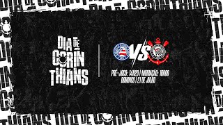 DIA DE CORINTHIANS  Bahia x Corinthians  Brasileirão 2024 PRÉJOGO  AO VIVO [upl. by Chery]