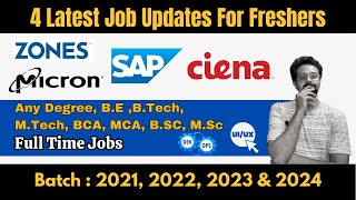 🔥4 Latest Job Updates  Zones Micron SAP amp Ciena are Hiring Freshers  Frontlinesmedia [upl. by Malynda]