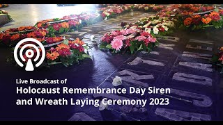 Live Broadcast of the Holocaust Remembrance Day Siren and Wreath Laying Ceremony 2023 [upl. by Yenreit]