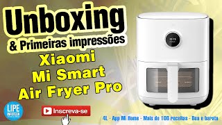 Xiaomi Mi Smart Air Fryer Pro 4L  A fritadeira a ar campeã em custo benefício unboxing [upl. by Eiramasil]