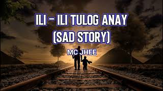 ILIILI TULOG ANAY BY MC JHEE RAP VERSION SAD STORY WITH LYRICS [upl. by Ecniuq569]