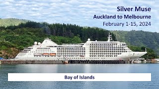 Silver Muse  Auckland to Melbourne 2024 Bay of Islands [upl. by Iznil176]