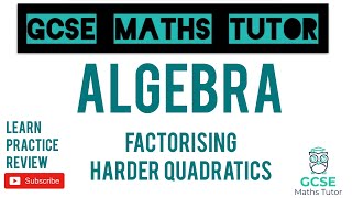 Factorising Harder Quadratics Higher Only  GCSE Maths Tutor [upl. by Asaret]