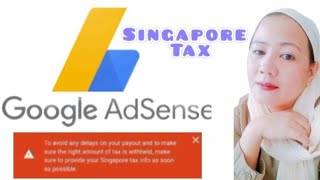 How to fill up form for Singapore tax Google Adsense update 2024 googleadsensetaxupdate [upl. by Aissatan680]